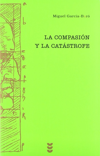 La compasión y la catástrofe. (Tapa blanda/13,5x21 cm)