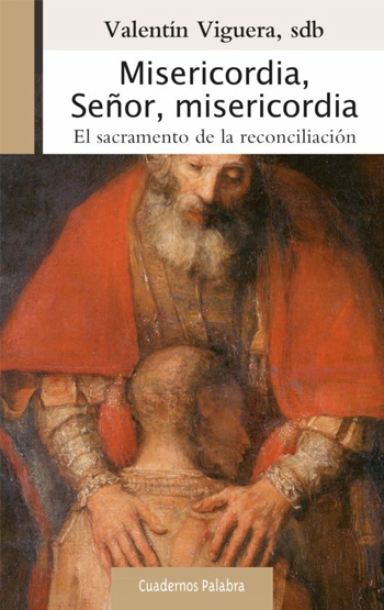 Misericrodia, señor, misericordia. El sacramento de la reconciliación (Tapa blanda12x19cm)