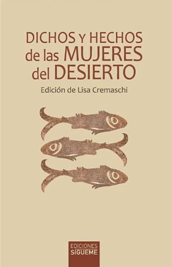 Dichos y hechos de las mujeres del desierto. Edición de Lisa Cremaschi. (Tapa blanda/13,5x21 cm)