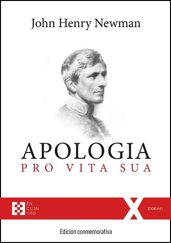 Apología pro Vita Sua. Edición conmemorativa: Edición conmemorativa. (Tapa dura/16x22,6 cm)