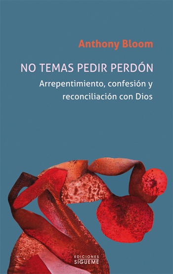 No temas pedir perdón: Arrepentimiento, confesión y reconciliación con Dios. (Tapa blanda/12x19 cm)
