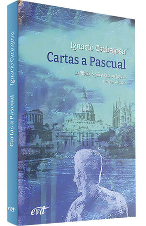 Cartas a Pascual. La Biblia explicada a un joven universitario. (Tapa blanda/21x14 cm)
