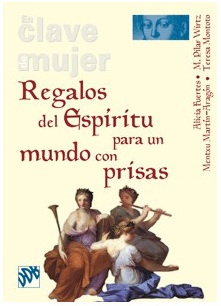 Regalos del Espíritu para un mundo con prisas. (Tapa blanda/15x21 cm)