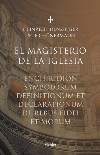 El magisterio de la Iglesia: Enchiridion symbolorum definitionum et declarationum de rebus fidei et morum. (Tapa dura/15,5x24.5 cm)