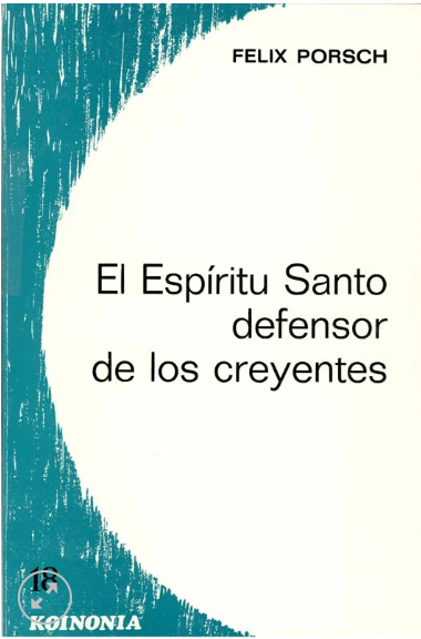 El Espíritu Santo, defensor de los creyentes. (Tapa blanda/14x22 cm)