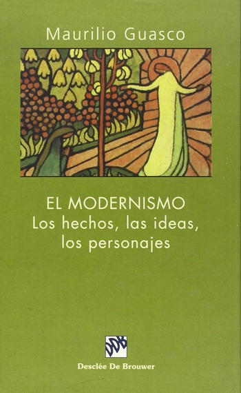 El modernismo. Los hechos, las ideas, los personajes. (Tapa dura/15,5x23,5 cm)