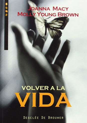Volver a la vida. Practicas para conectar de nuevo nuestras vidas. (Tapa blanda/15x21 cm)