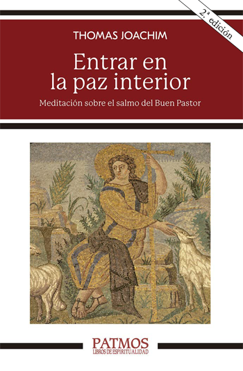 Entrar en la paz interior: Meditación sobre el salmo del Buen Pastor. 2da edición. (Tapa blanda/19x12,5 cm)