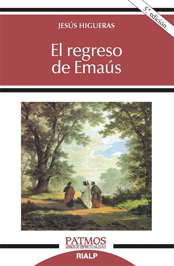 El regreso de Emaús. 5ta edición. (Tapa blanda/19x12,5 cm)