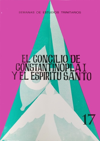 El Concilio de Constantinopla I y el Espíritu Santo. (Tapa blanda/15x21,5 cm)