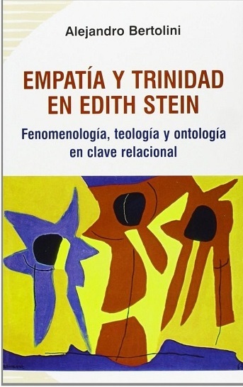 Empatía y Trinidad en Edith Stein: Fenomenología, teología y ontología en clave relacional. (Tapa blanda/14x22 cm)