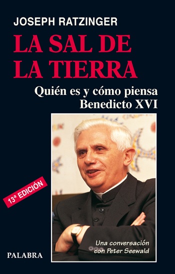 La sal de la tierra. Quién es y cómo piensa Benedicto XVI (Tapa blanda/13,5x21cm)