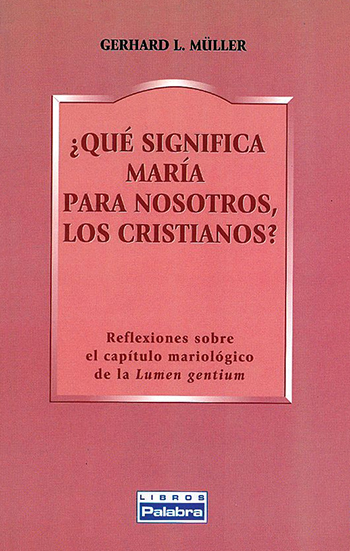 ¿Qué significa María para nosotros, los cristianos? (Tapa blanda/21x13,5cm)