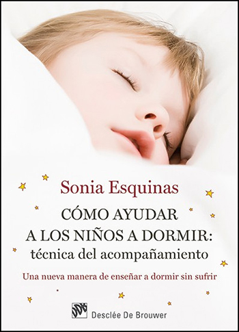 Cómo ayudar a los niños a dormir: técnica del acompañamiento. (Tapa blanda/15,5x21,5  cm)