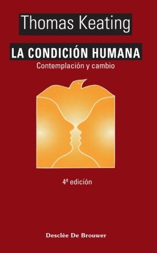 La condición humana. Contemplación y cambio. (Tapa blanda/13x21 cm)