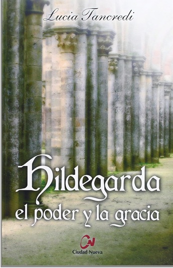 Hildegarda: el poder y la gracia. (Tapa blanda/14x21 cm)