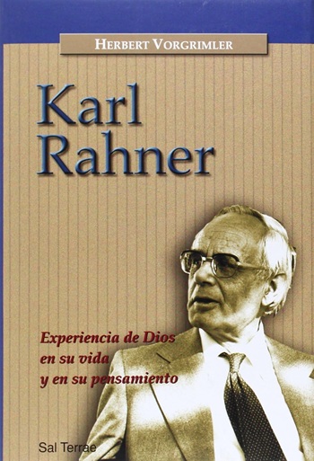 Karl Rahner: Experiencia de Dios en su vida y en su pensamiento. (Tapa dura/16,5x23,5 cm)