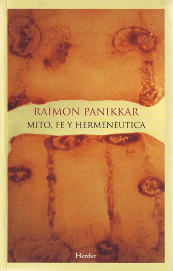 Mito, Fe y Hermenéutica. (Tapa blanda/15,5x24,5 cm)