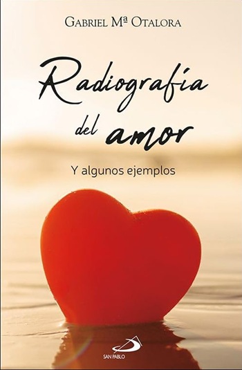 Radiografía del amor. Y algunos ejemplos. (Tapa blanda/13,521 cm)