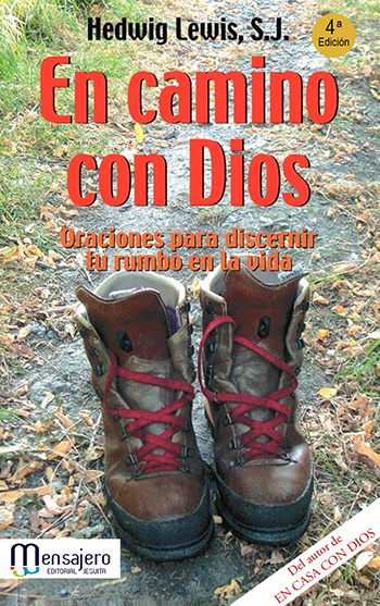 En camino con Dios. Oraciones para discernir tu rumbo en la vida (Tapa blanda/15x22cm)