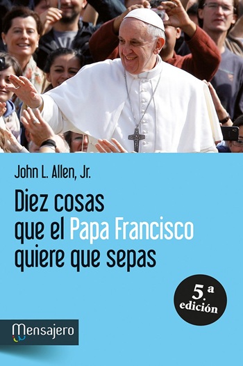 Diez cosas que el papa Francisco quiere que sepas (Tapa blanda/12x20cm)