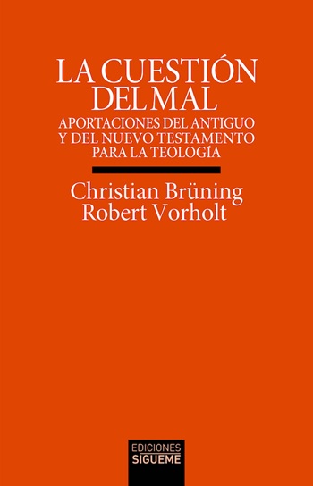 La cuestión del mal. Aportaciones del Antiguo y del Nuevo Testamento para la teología (Tapa blanda 13,5X21cm)