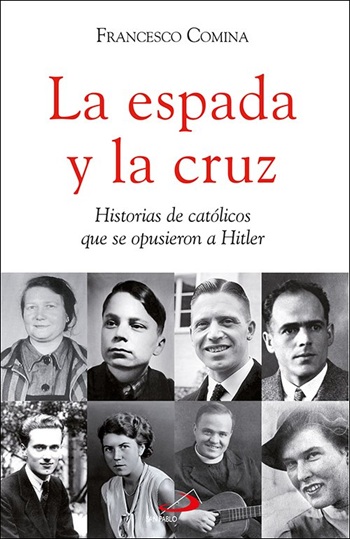 La Espada y la Cruz: Historias de Católicos que se Opusieron a Hitler (Tapa blanda/13x21cm)