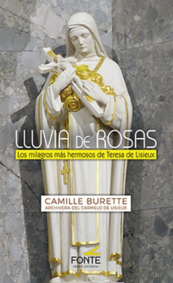 Lluvia de rosas. Los milagros más hermosos de Teresa de Lisieux» de Camille Burette (Tapa blanda/13x21cm)