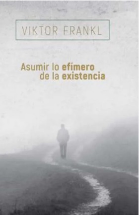 Asumir lo efímero de la existencia. (Tapa blanda/12,4x19,8 cm)