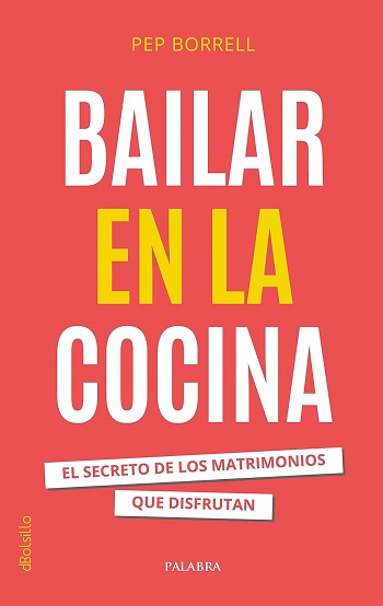 Bailar en la cocina. El secreto de los matrimonios que disfrutan