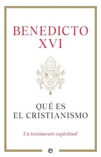 Qué es el cristianismo. Un testamento espiritual