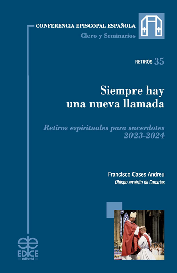 Siempre hay una nueva llamada. Retiros espirituales para sacerdotes 2023-2024