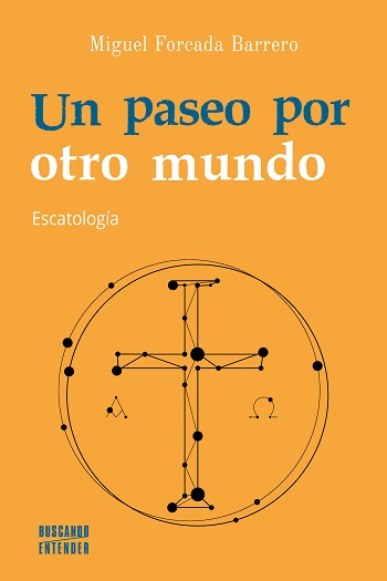 Un paseo por otro mundo. Escatología