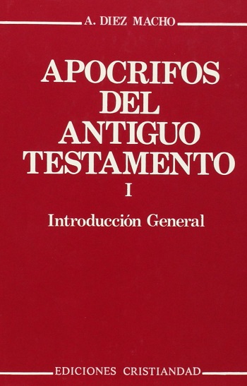 Apócrifos del Antiguo Testamento. Introducción General. Volumen I