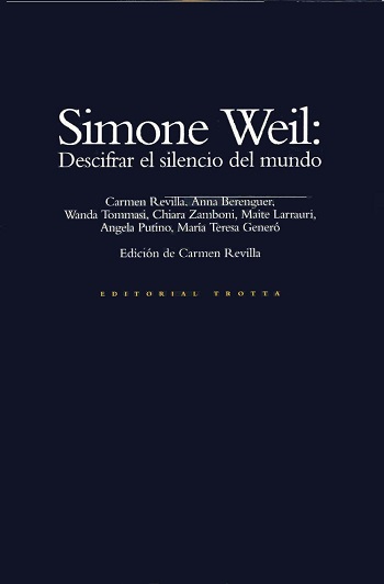 Simone Weil: descifrar el silencio del mundo