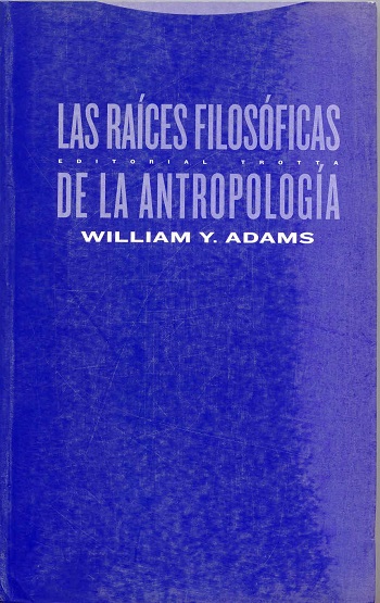 Las raíces filosóficas de la antropología. (Tapa blanda/14,5x23 cm)