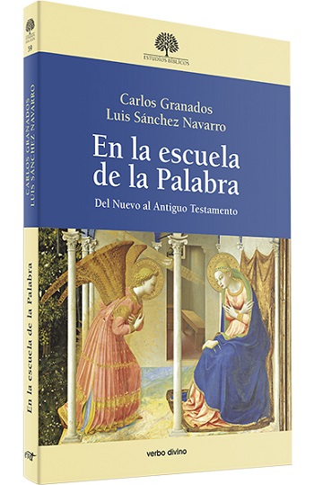 En la escuela de la Palabra. Del Nuevo al Antiguo Testamento. (Tapa blanda/24x16,4 cm)