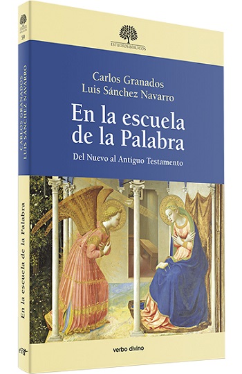 En la escuela de la Palabra. Del Nuevo al Antiguo Testamento