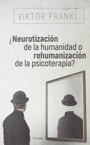 ¿Neurotización de la humanidad o rehumanización de la psicoterapia? (Tapa blanda/12,3x19,8 cm)