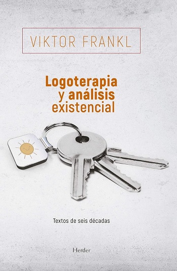 Logoterapia y análisis existencial: Textos de seis décadas. (Tapa blanda/14,1x 21,6 cm)