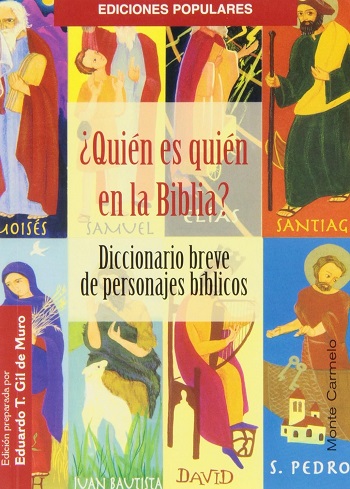 ¿Quién es quién en la Biblia?  Diccionario breve de personajes bíblicos