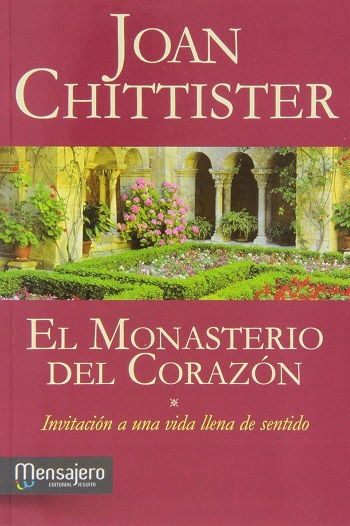 El monasterio del corazón. Invitación a una vida llena de sentido