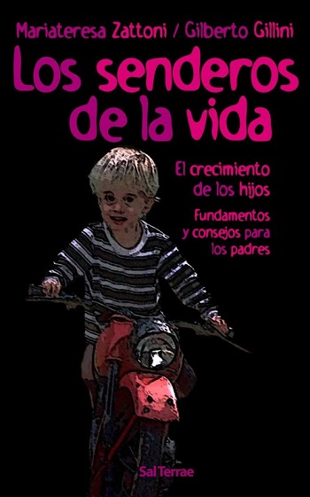 Los Senderos de la Vida. El Crecimiento de los Hijos. Fundmentos y Consejos para los Padres