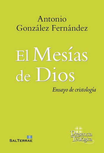 El Mesías de Dios. Ensayo de cristología. (Tapa blanda/14,5x20,4 cm)