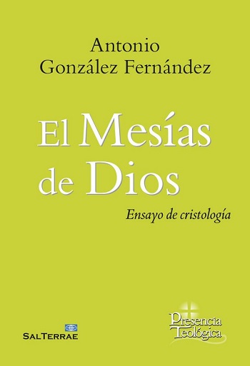 El Mesías de Dios. Ensayo de cristología