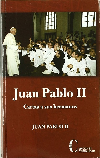 Juan Pablo II. Cartas a sus hermanos