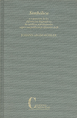 Simbólica. O expiación de las diferencias dogmáticas de católicas y profesionales según sus publicas profesionales de fe