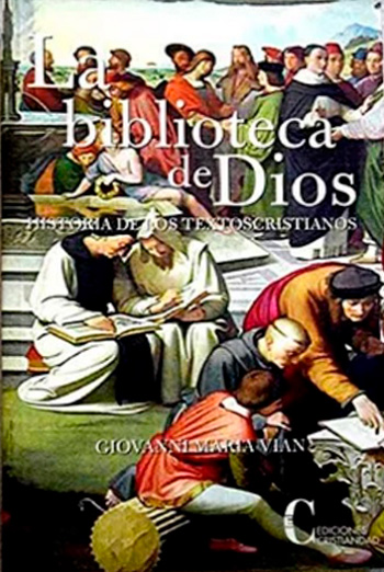 La Biblioteca de Dios. Historia de los textos cristianos