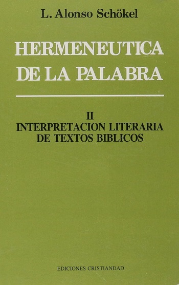 Hermenéutica de la palabra. Interpretación Literaria de Textos Bíblicos. Tomo II