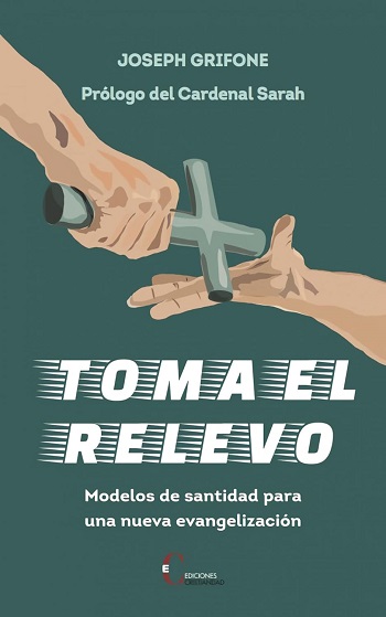 Toma el relevo. Modelos de santidad para una nueva evangelización